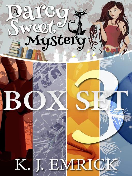 Title details for Darcy Sweet Mystery Box Set Three by K.J. Emrick - Available
